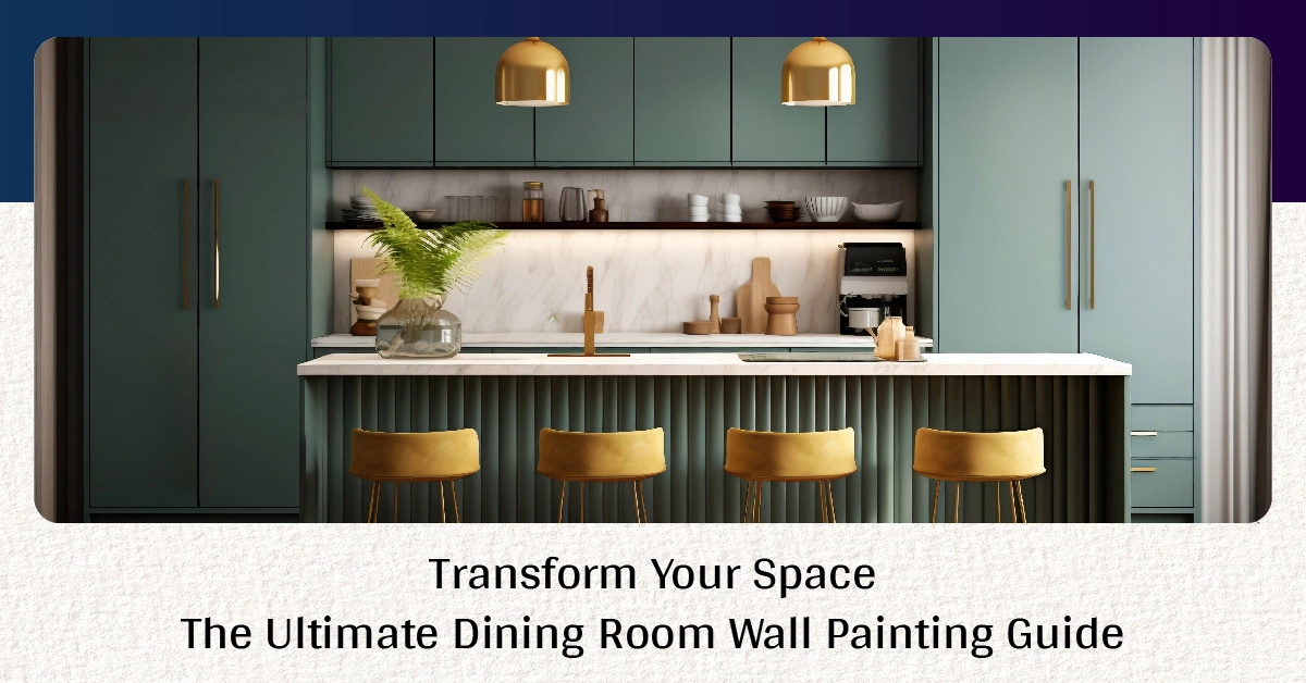Transform Your Space: The Ultimate Dining Room Wall Painting Guide