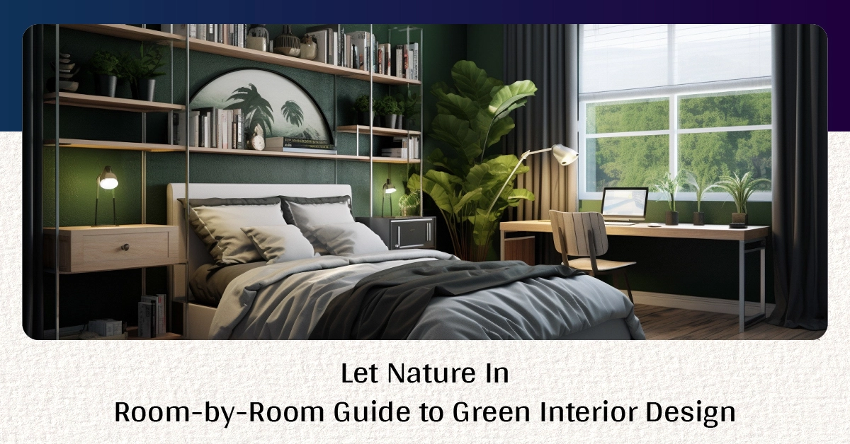 Let Nature In: Room-by-Room Guide to Green Interior Design